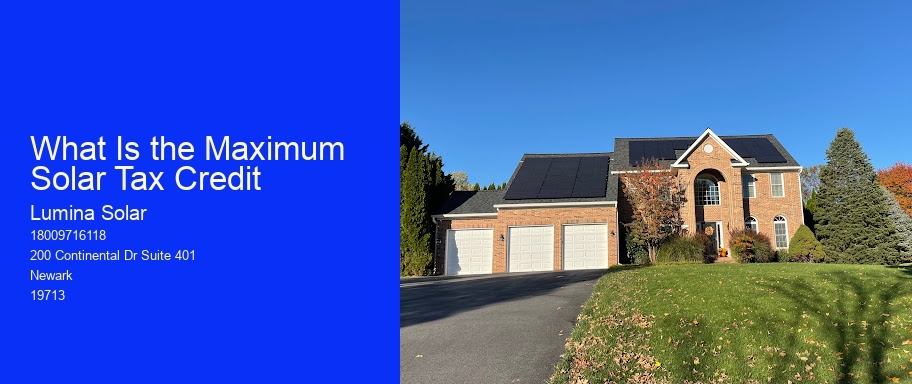 What Is the Maximum Solar Tax Credit